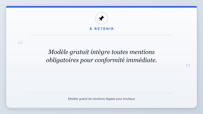 À retenir: Modèle gratuit intègre toutes mentions obligatoires pour conformité immédiate.