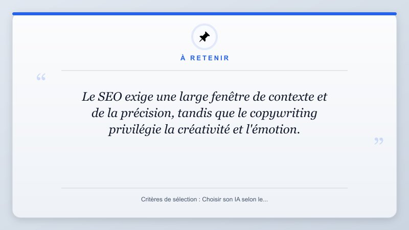 À retenir: Le SEO exige une large fenêtre de contexte et de la précision, tandis que le copywriting privilégie ...