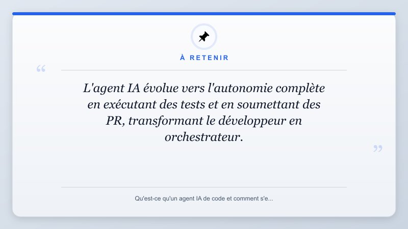 À retenir: L'agent IA évolue vers l'autonomie complète en exécutant des tests et en soumettant des PR, transfor...